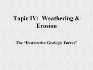 Topic IV: Weathering
