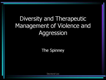 Diversity and Therapeutic Management of Violence and Aggression