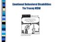 Emotional Behavioral Disabilities Tia Tracey MSW PowerPoint PPT Presentation