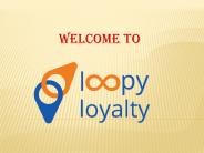 WELCOME TO LOOPY LOYALTY