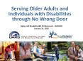 Serving Older Adults and Individuals with Disabilities through No Wrong Door PowerPoint PPT Presentation