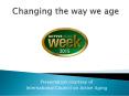 Changing the way we age PowerPoint PPT Presentation