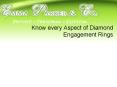 Know every Aspect of Diamond Engagement Rings PowerPoint PPT Presentation