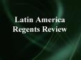 Latin America Regents Review PowerPoint PPT Presentation
