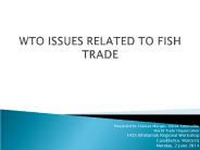 WTO ISSUES RELATED TO FISH TRADE