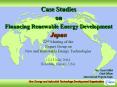 Case Studies on Financing Renewable Energy Development Japan PowerPoint PPT Presentation