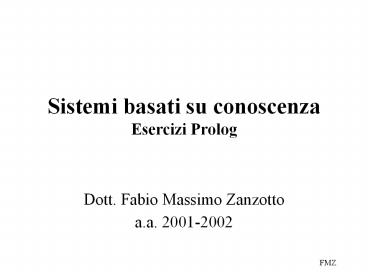 Sistemi basati su conoscenza Esercizi Prolog