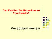 Can Fashion Be Hazardous to Your Health?