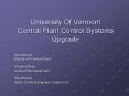 University Of Vermont Central Plant Control Systems Upgrade PowerPoint PPT Presentation
