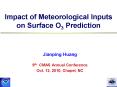 Impact of Meteorological Inputs on Surface O3 Prediction PowerPoint PPT Presentation