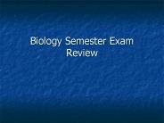 Biology Semester Exam Review