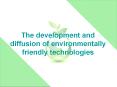 The development and diffusion of environmentally friendly technologies PowerPoint PPT Presentation
