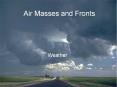 Air Masses and Fronts PowerPoint PPT Presentation