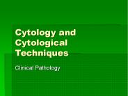 Cytology and Cytological Techniques