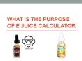 What is the purpose of e juice calculator PowerPoint PPT Presentation