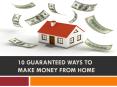 10 Guaranteed Ways to Make Money from Home PowerPoint PPT Presentation