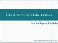 Oil and Gas Sectors in India - Factbook
