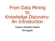 From Data Mining to Knowledge Discovery: An Introduction