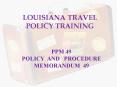 LOUISIANA TRAVEL POLICY TRAINING PowerPoint PPT Presentation
