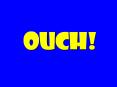 Ouch! PowerPoint PPT Presentation