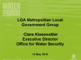 LGA Metropolitan Local Government Group  Clare Kiesewetter Executive Director Office for Water Security  12 May 2010 PowerPoint PPT Presentation