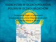 KAZACHSTAN W OCZACH POLAK PowerPoint PPT Presentation