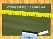 Weekly Editing 4th Grade Q3