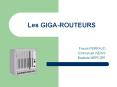 Les GIGA-ROUTEURS PowerPoint PPT Presentation