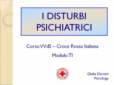 I DISTURBI PSICHIATRICI