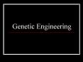 Genetic Engineering PowerPoint PPT Presentation