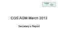 CGS AGM March 2013 PowerPoint PPT Presentation