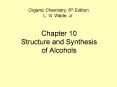 Chapter 10 Structure and Synthesis of Alcohols PowerPoint PPT Presentation
