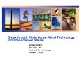 Breakthrough Waterborne Alkyd Technology for Interior Wood Stains PowerPoint PPT Presentation