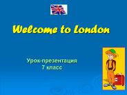 Welcome to London