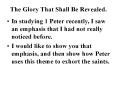 The Glory That Shall Be Revealed. PowerPoint PPT Presentation