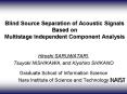 Blind Source Separation of Acoustic Signals Based on Multistage Independent Component Analysis PowerPoint PPT Presentation