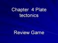 Chapter 4 Plate tectonics  Review Game PowerPoint PPT Presentation