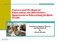Career and Technical Education: An Alternative Approach to Educating At-Risk Youth PowerPoint PPT Presentation