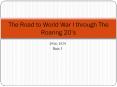 The Road to World War I through The Roaring 20 PowerPoint PPT Presentation