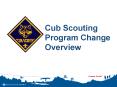 Cub Scouting Program Change Overview PowerPoint PPT Presentation