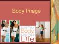 Body Image PowerPoint PPT Presentation