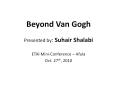 Beyond Van Gogh PowerPoint PPT Presentation