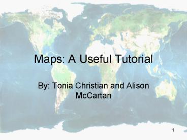 Maps: A Useful Tutorial