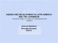 AGEING AND DEVELOPMENT IN LATIN AMERICA AND THE CARIBBEAN PowerPoint PPT Presentation