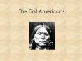 The First Americans PowerPoint PPT Presentation