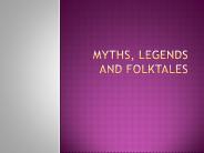 Myths, Legends and Folktales