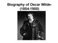 Biography of Oscar Wilde-(1854-1900) PowerPoint PPT Presentation
