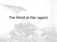 The World at War (again) PowerPoint PPT Presentation