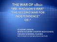 The War of 1812:  PowerPoint PPT Presentation
