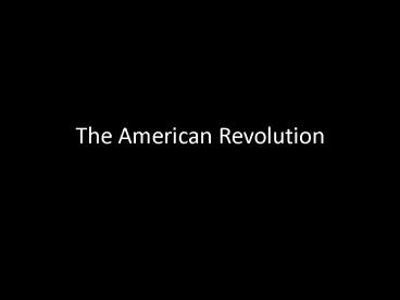 The American Revolution